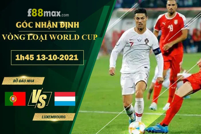 Soi kèo Bồ Đào Nha vs Luxembourg, 01h45 ngày 13/10/2021