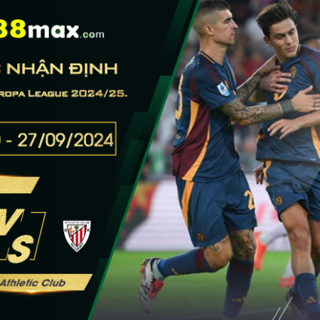 Dự đoán kết quả Roma vs Athletic Club, vòng 1 Europa League 2024/25 (02h00 ngày 27/09).