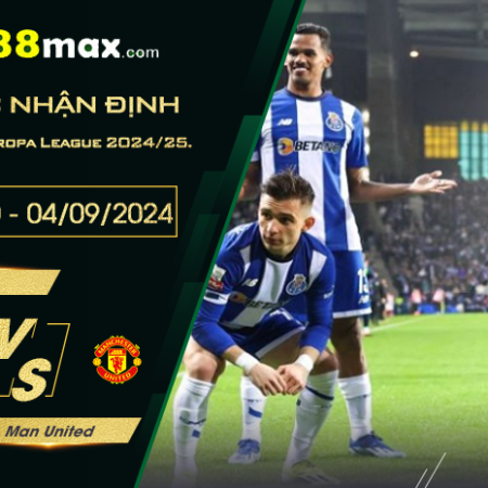 Soi kèo Porto vs Man United, UEFA Europa League 2024/25 (04/10, 02:00).