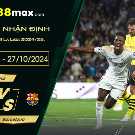 Soi kèo trận Real Madrid vs Barcelona lúc 02h00 ngày 27/10.