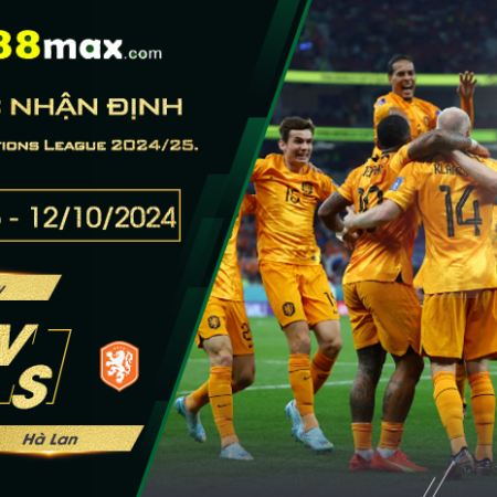 Soi kèo trận Hungary vs Hà Lan lúc 01h45 ngày 12/10, UEFA Nations League 2024/25.