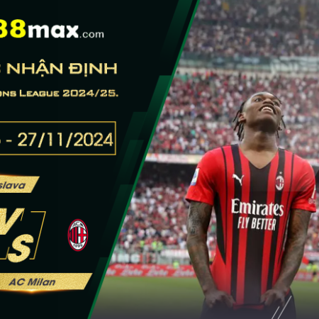 Soi kèo trận Slovan Bratislava vs AC Milan lúc 00h45 ngày 27/11.