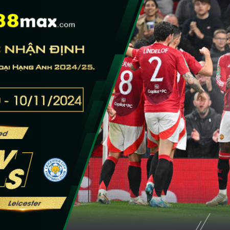Soi kèo trận Man United vs Leicester lúc 21h00 ngày 10/11.