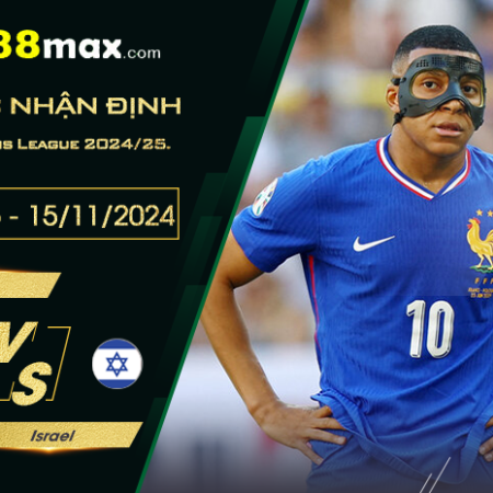 Soi kèo trận Pháp vs Israel lúc 02h45 ngày 15/11.