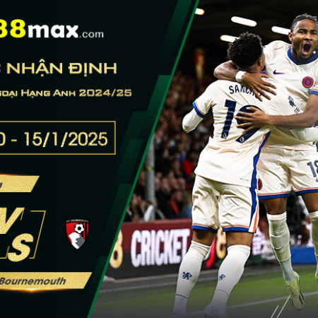 Soi kèo trận Chelsea vs Bournemouth lúc 02h30 ngày 15/1.