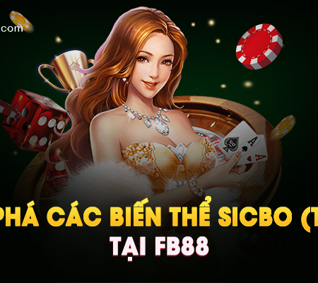 Khám phá các biến thể Sicbo (Tài xỉu) tại FB88