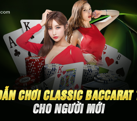 Hướng Dẫn Chơi Classic Baccarat Tại Fb88 Cho Người Mới