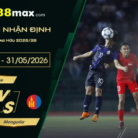 Soi kèo trận Singapore vs Mongolia lúc 18h30 ngày 31/05.