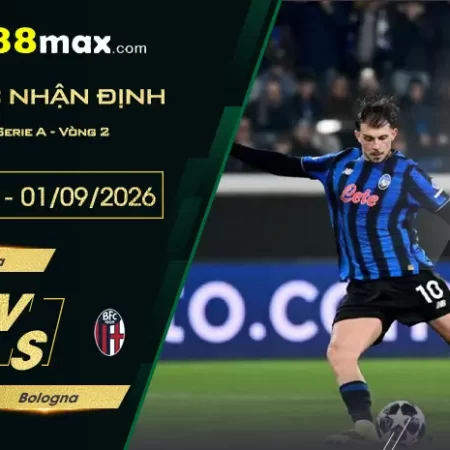 Soi Kèo Atalanta vs Bologna, 01h45 Ngày 1/9