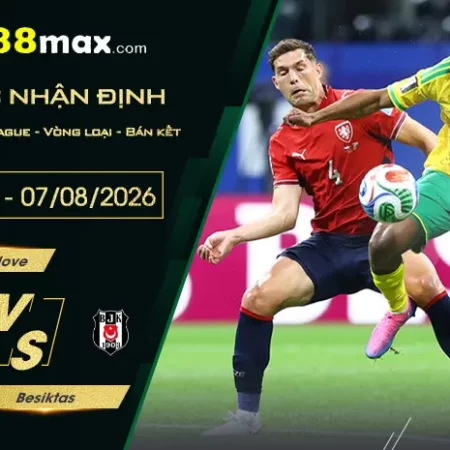 Soi Kèo Hradec Kralove vs Besiktas, 00h00 Ngày 7/8