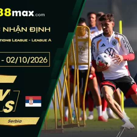 Soi Kèo Đức vs Serbia, 01h45 Ngày 02/10