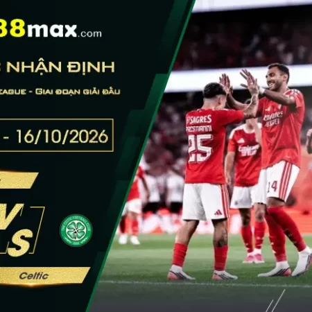 Soi Kèo Benfica vs Celtic, 02h00 Ngày 16/10